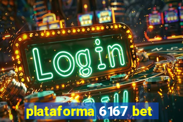 plataforma 6167 bet